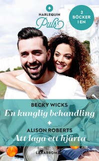 En kunglig behandling / Att laga ett hjärta – omslag till ljudboken av Alison Roberts,Becky Wicks