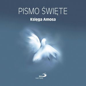Pismo Święte. Księga Amosa – okładka audiobooka, autor Biblia Paulistów
