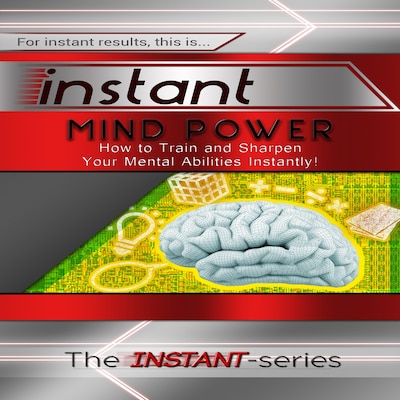 Instant Mind Power – omslag til lydbogen af The INSTANT-Series