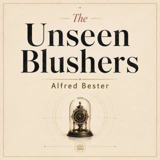 The Unseen Blushers