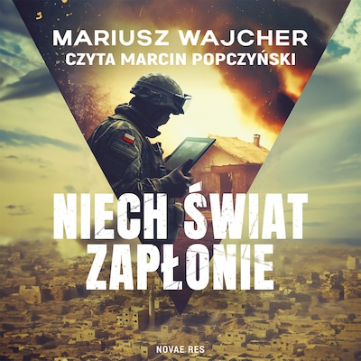 Niech świat zapłonie – okładka audiobooka, autor Mariusz Wajcher