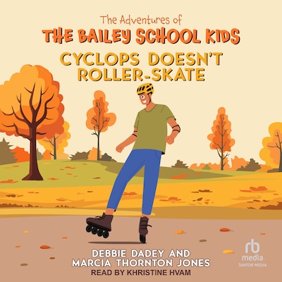 Cyclops Doesn't Roller-Skate – omslag til lydbogen af Debbie Dadey, Marcia Thornton Jones