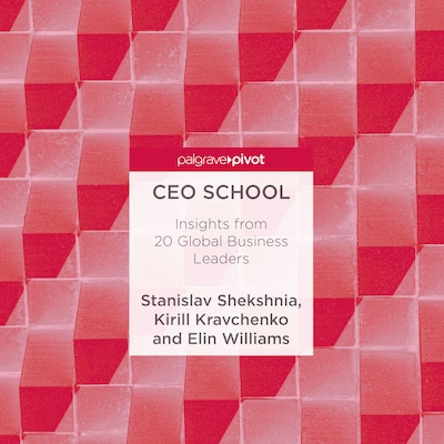 CEO School – omslag til lydbogen af Stanislav Shekshnia, Kirill Kravchenko, Elin Williams