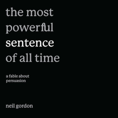The Most Powerful Sentence of All Time