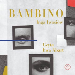 Bambino – okładka audiobooka, autor Inga Iwasiów