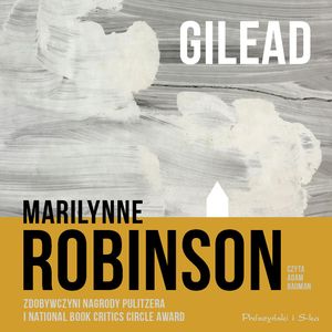 Gilead – okładka audiobooka, autor Marilynne Robinson