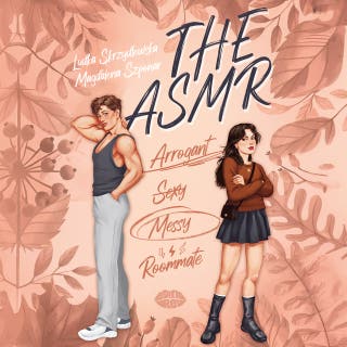 The ASMR (Arrogant-Sexy-Messy-Roommate) – okładka audiobooka, autor Ludka Skrzydlewska, Magdalena Szponar