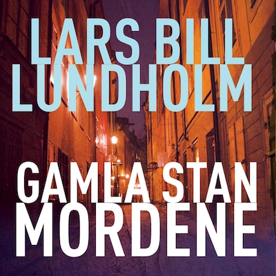 Gamla Stan-mordene – omslag til lydbogen af Lars Bill Lundholm
