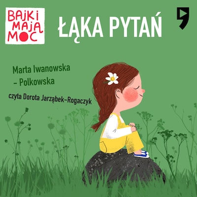 Łąka pytań. Bajki mają moc – okładka audiobooka, autor Marta Iwanowska-Polkowska