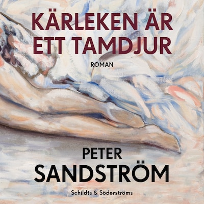 Kärleken är ett tamdjur – omslag till ljudboken av Peter Sandström