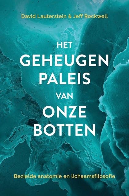 Het geheugenpaleis van onze botten: Bezielde anatomie en lichaamsfilosofie – omslag van het luisterboek van David Lauterstein,Jeff Rockwell