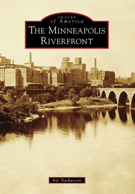 The Minneapolis Riverfront – omslag til lydbogen af Iric Nathanson