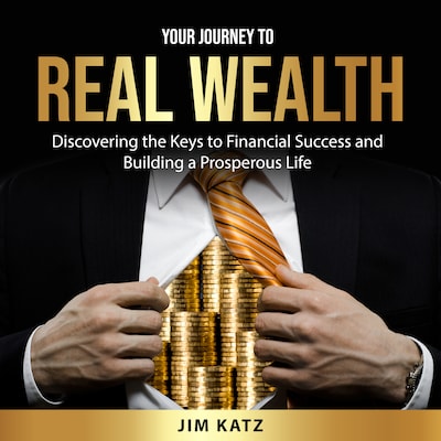 Your Journey to Real Wealth – omslag til lydbogen af Jim Katz
