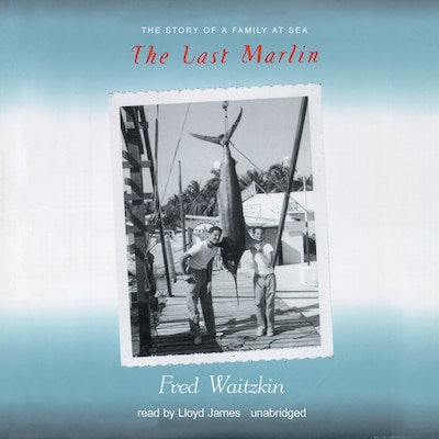 The Last Marlin – omslag til lydbogen af Fred Waitzkin