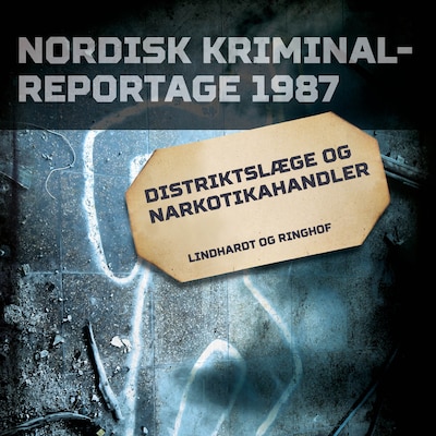 Distriktslæge og narkotikahandler – omslag til lydbogen af diverse
