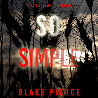 So Simple (A Faith Bold FBI Suspense Thriller—Book Eleven) – omslag til lydbogen af Blake Pierce