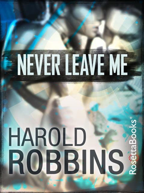 Never Leave Me – omslag til lydbogen af Harold Robbins