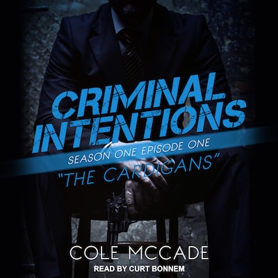 Criminal Intentions: Season One, Episode One – omslag til lydbogen af Cole McCade