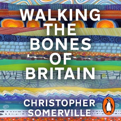 Walking the Bones of Britain – omslag til lydbogen af Christopher Somerville