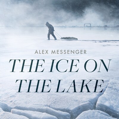 The Ice on the Lake – omslag til lydbogen af Alex Messenger