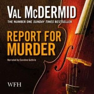 Report for Murder – okładka audiobooka, autor Val McDermid