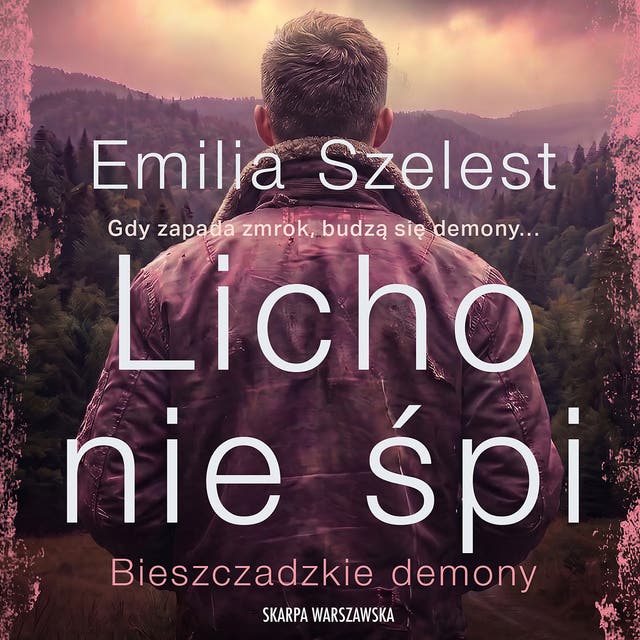 Bieszczadzkie demony. Licho nie śpi