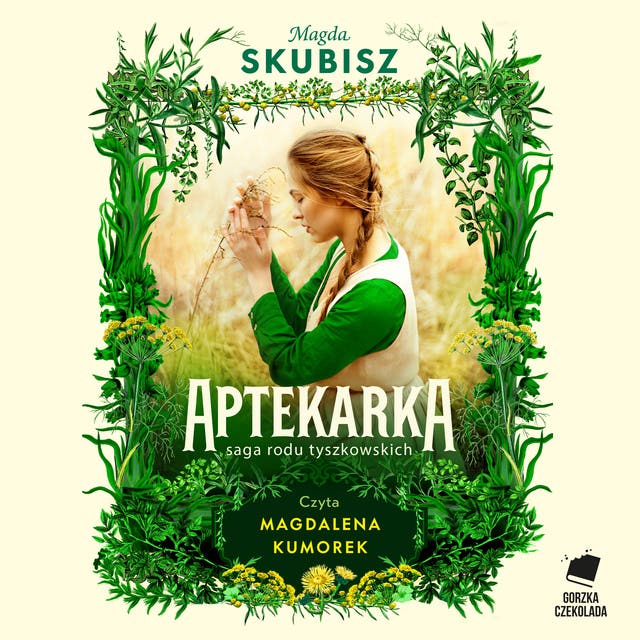 Aptekarka. Saga rodu Tyszkowskich. Tom 1