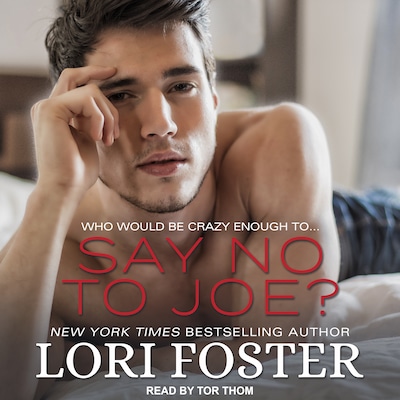 Say No to Joe? – omslag til lydbogen af Lori Foster
