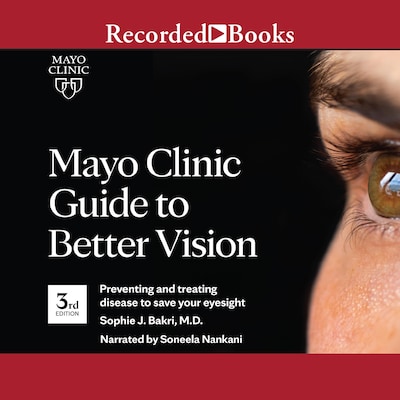 Mayo Clinic Guide to Better Vision – omslag til lydbogen af Sophie J. Bakri