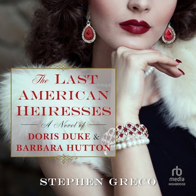 The Last American Heiresses – omslag til lydbogen af Stephen Greco
