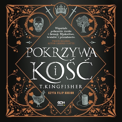 Pokrzywa i kość – okładka audiobooka, autor T. Kingfisher