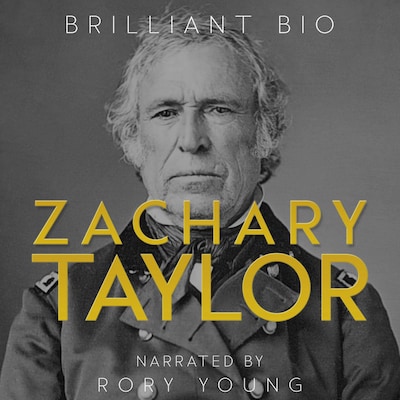 Zachary Taylor – omslag til lydbogen af Brilliant Bio