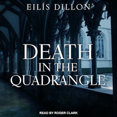 Death in the Quadrangle – omslag til lydbogen af Eilis Dillon
