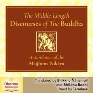 The Middle Length Discourses of the Buddha – okładka audiobooka, autor Bhikkhu Bodhi, Bhikkhu Ñanamoli