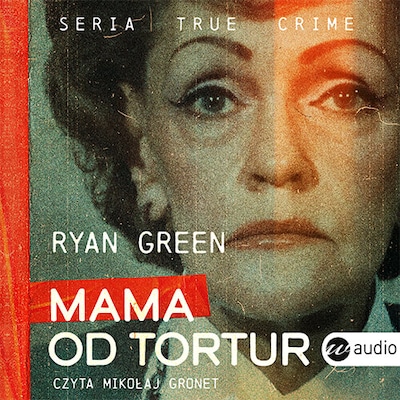 Mama od tortur – okładka audiobooka, autor Ryan Green