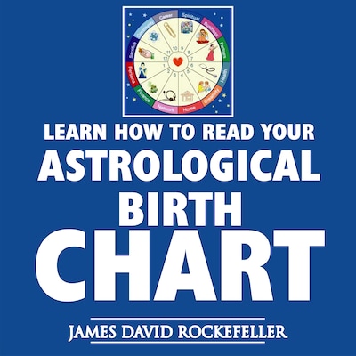 Learn How to Read Your Astrological Birth Chart
