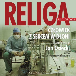 Religa. Człowiek z sercem w dłoni – okładka audiobooka, autor Jan Osiecki