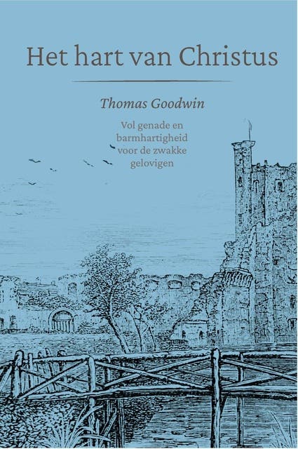 Het hart van Christus: Vol genade en barmhartigheid voor de zwakke gelovigen – omslag van het luisterboek van Thomas Goodwin