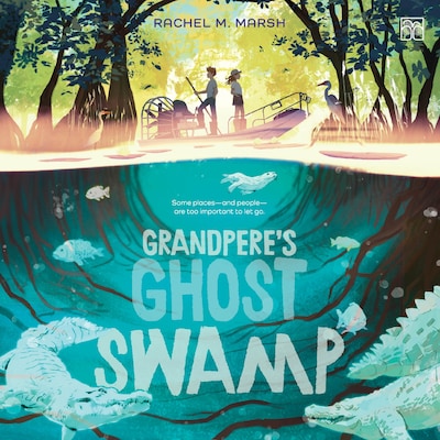 Grandpere's Ghost Swamp – omslag til lydbogen af Rachel M. Marsh