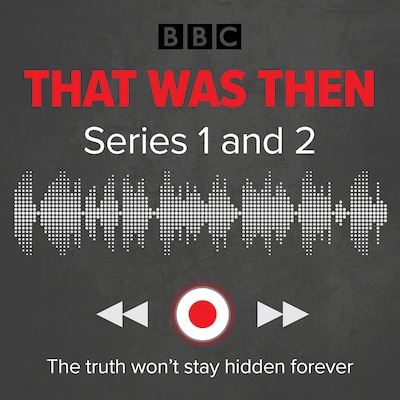 That Was Then: Series 1 and 2 – omslag til lydbogen af Jonathan Myerson