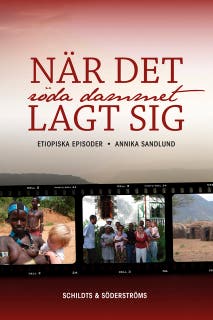 När det röda dammet lagt sig: Etiopiska episoder – omslag till ljudboken av Annika Sandlund