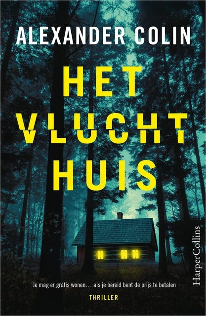 Het vluchthuis: Je mag er gratis wonen… als je bereid bent de prijs te betalen – omslag van het luisterboek van Alexander Colin