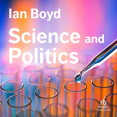 Science and Politics – omslag til lydbogen af Ian Boyd