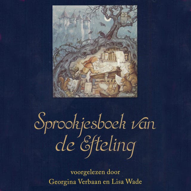 Sprookjesboek van de Efteling: voorgelezen door Georgina Verbaan en Lisa Wade – omslag van het luisterboek van Ad Grooten,Gerrie van Dongen
