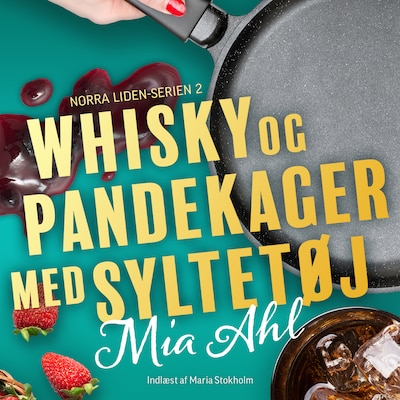 Whisky og pandekager med syltetøj - 2 – omslag til lydbogen af Mia Ahl