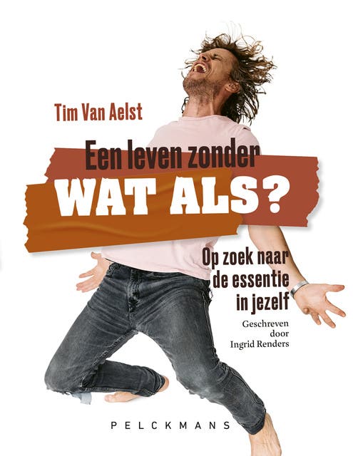 Een leven zonder Wat Als: Op zoek naar de essentie in jezelf – omslag van het luisterboek van Ingrid Renders,Tim Van Aelst