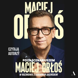 Poza scenariuszem – okładka audiobooka, autor Maciej Orłoś, Adrian Jasiński