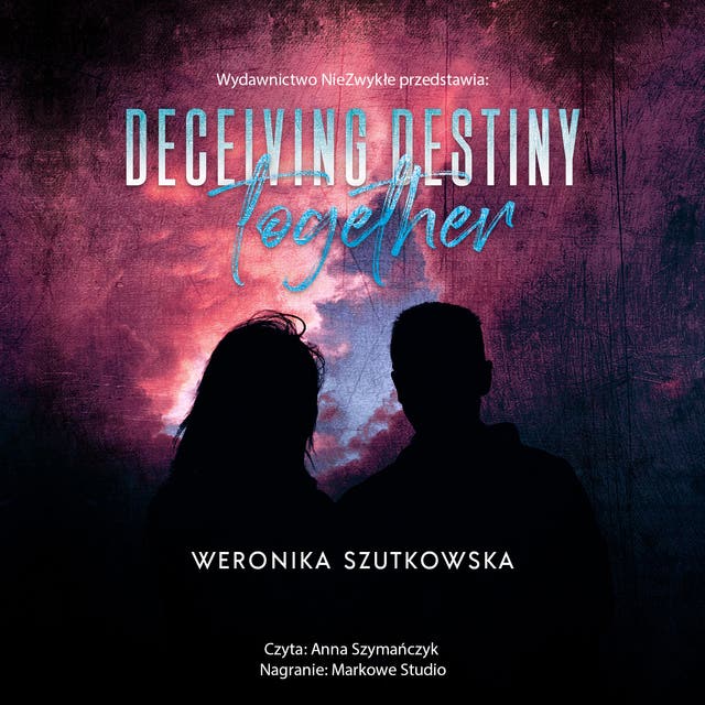 Deceiving Destiny Together – okładka audiobooka, autor Weronika Szutkowska