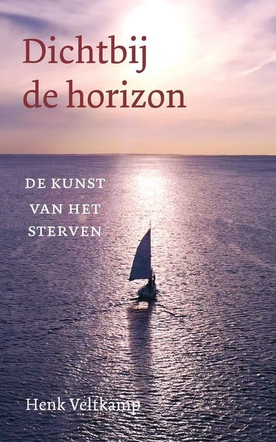 Dichtbij de horizon: De kunst van het sterven – omslag van het luisterboek van Henk Veltkamp