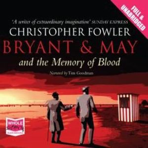 Bryant & May and the Memory of Blood – okładka audiobooka, autor Christopher Fowler